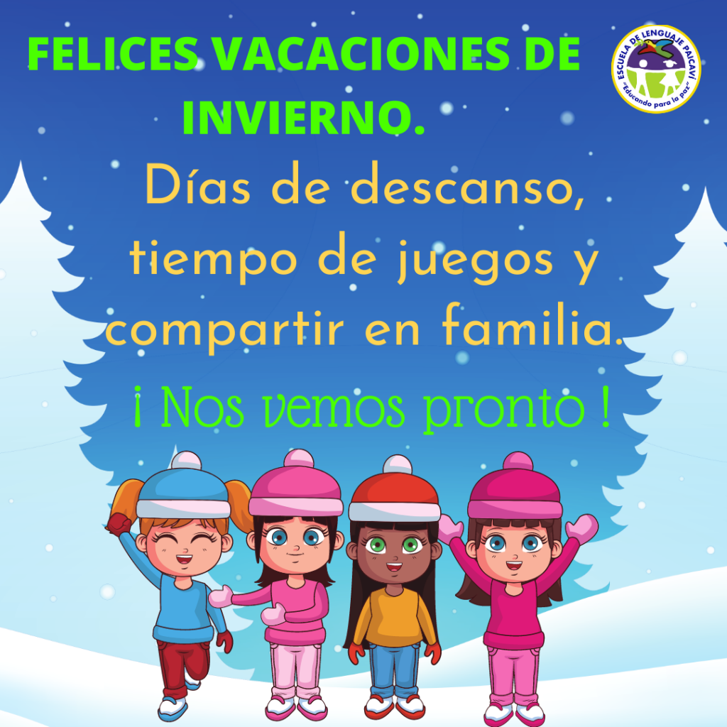 Bienvenidas vacaciones de invierno! – Mensaje Rector Colegio